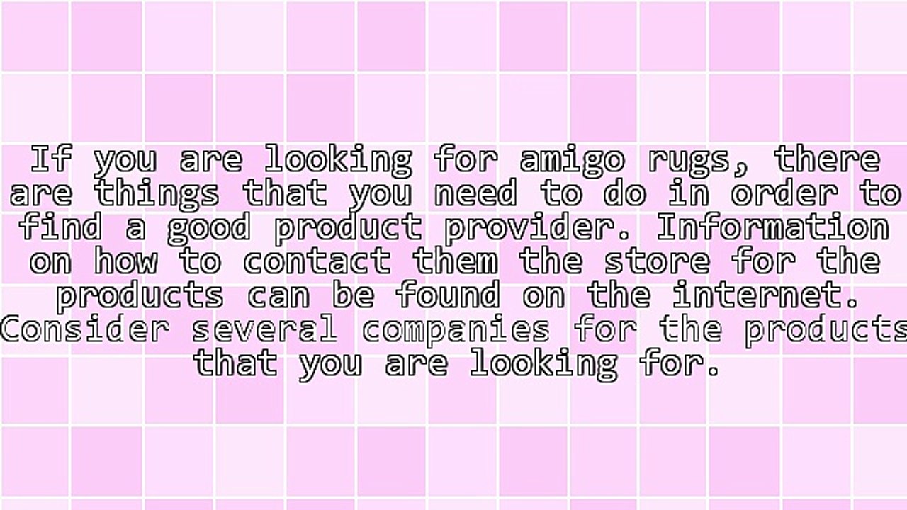 Find Quality Amigo Rugs From Reputable Stores