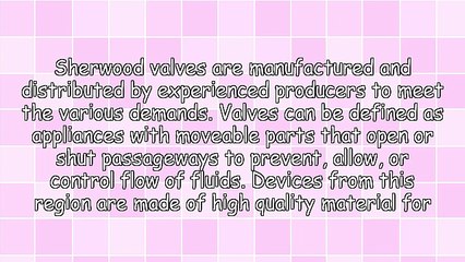 What One Needs To Know About Sherwood Valves