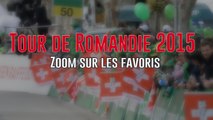 Tour de Romandie 2015 - Zoom sur les favoris