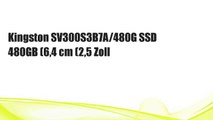 Kingston SV300S3B7A/480G SSD 480GB (6,4 cm (2,5 Zoll