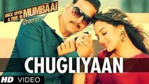 Chugliyaan HD Video Song - Once Upon A Time In Mumbaai Dobaara