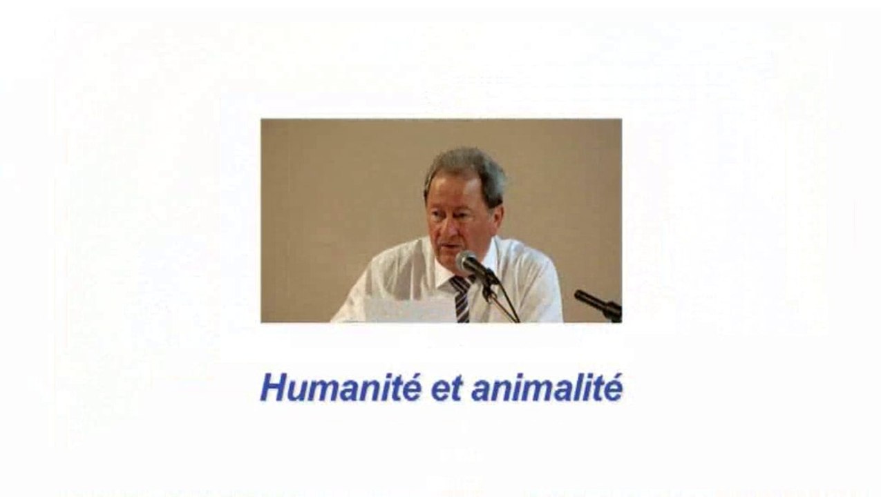 Humanité et animalité, 1ère partie, Philippe FONTAINE
