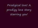 Prodigical love a Prodigy love story starring you! Chapter 1