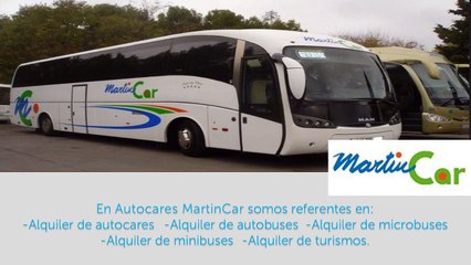 Autocares MartínCar - Alquiler autobús grupo - Alquiler autocares