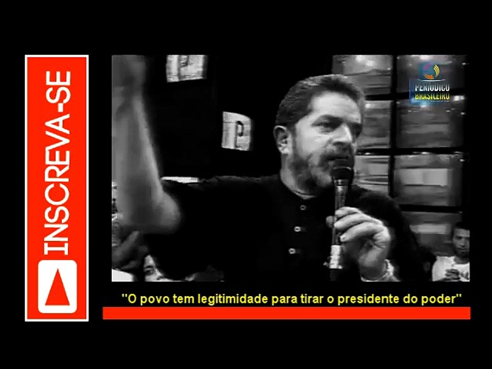 Lula diz que o povo tem legitimidade para tirar o presidente do poder