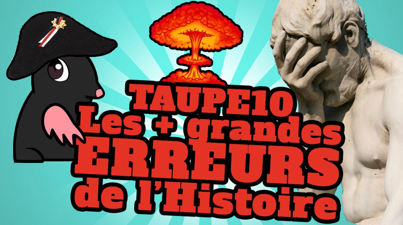 TOP 10 des plus grandes erreurs de l'Histoire