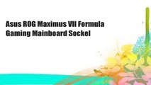 Asus ROG Maximus VII Formula Gaming Mainboard Sockel