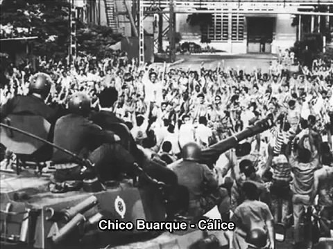 Chico Buarque - Cálice - Clip Ditadura