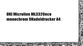 OKI Microline ML3320eco monochrom 9Nadeldrucker A4