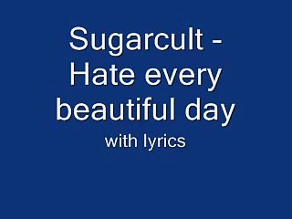 Sugarcult - Hate every beautiful day