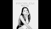 Problem - Ariana Grande feat Iggy Azalea -Cover by Shergio Lopez