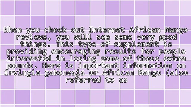 Checking Out African Mango Reviews