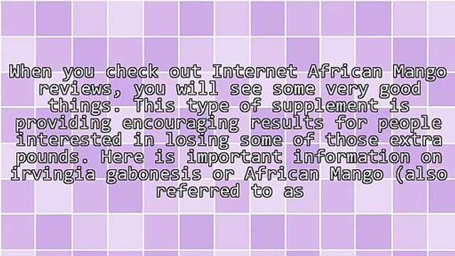 Checking Out African Mango Reviews