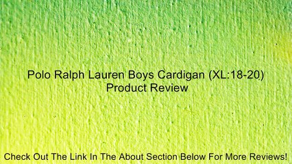 Polo Ralph Lauren Boys Cardigan (XL:18-20) Review