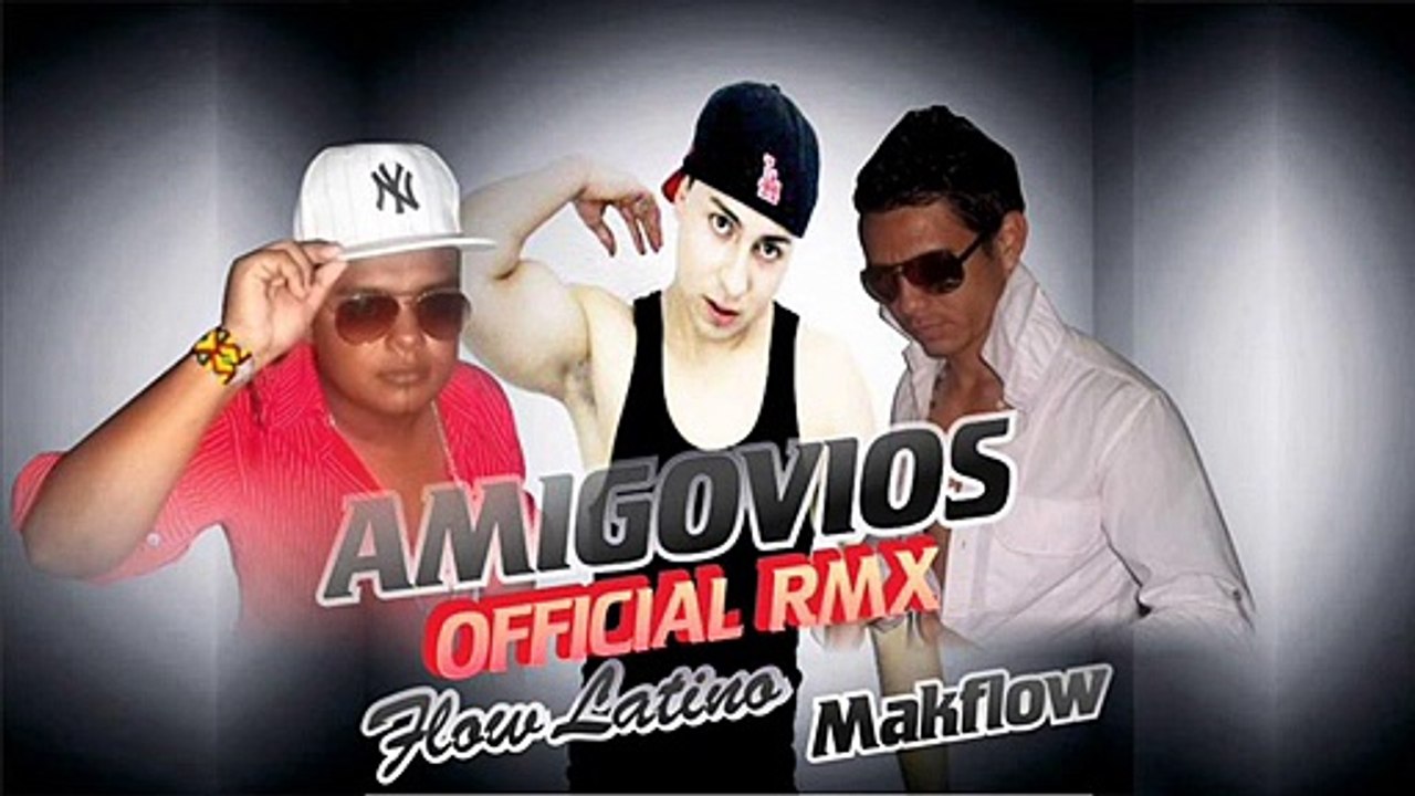 MAKFLOW RMX AMIGOVIOS FLOW LATINO