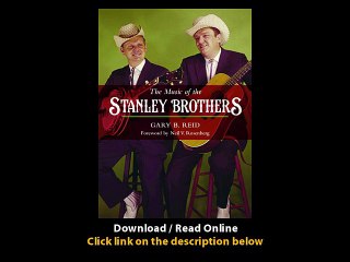 Download The Music of the Stanley Brothers Music in American Life By Gary B Rei
