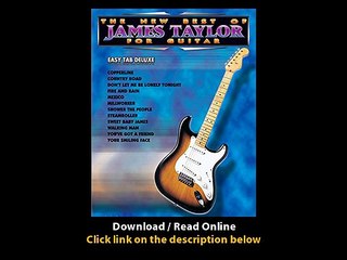 Download The New Best of James Taylor for Guitar Easy TAB Deluxe By James Taylo