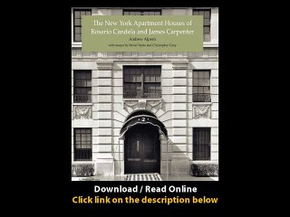 Download The New York Apartment Houses of Rosario Candela and James Carpenter B