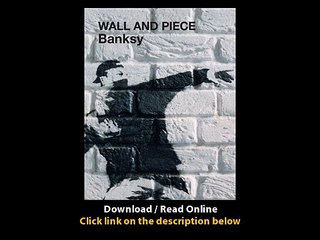 Download Wall and Piece By Banksy PDF