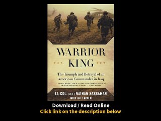 Download Warrior King The Triumph and Betrayal of an American Commander in Iraq