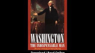 Download Washington The Indispensable Man By James Thomas Flexner PDF