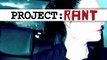 Project: Rant - RANT 079: To The Woman Who Crapped In My Car