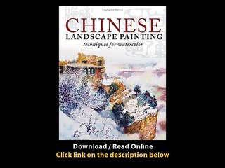 Download Chinese Landscape Painting Techniques for Watercolor By Lian Quan Zhen