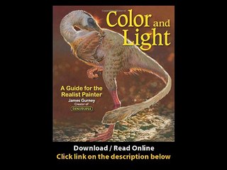 Download Color and Light A Guide for the Realist Painter By James Gurney PDF