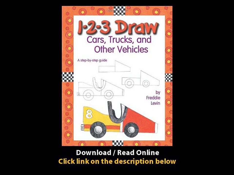 Download Draw Cars Trucks and Other Vehicles By Freddie Levin PDF