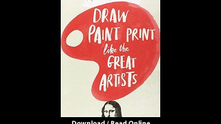 Download Draw Paint Print like the Great Artists By Marion Deuchars PDF