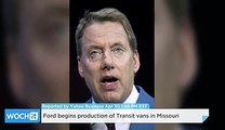 Alon Solomon: Ford Begins Production Of Transit Vans In Missouri