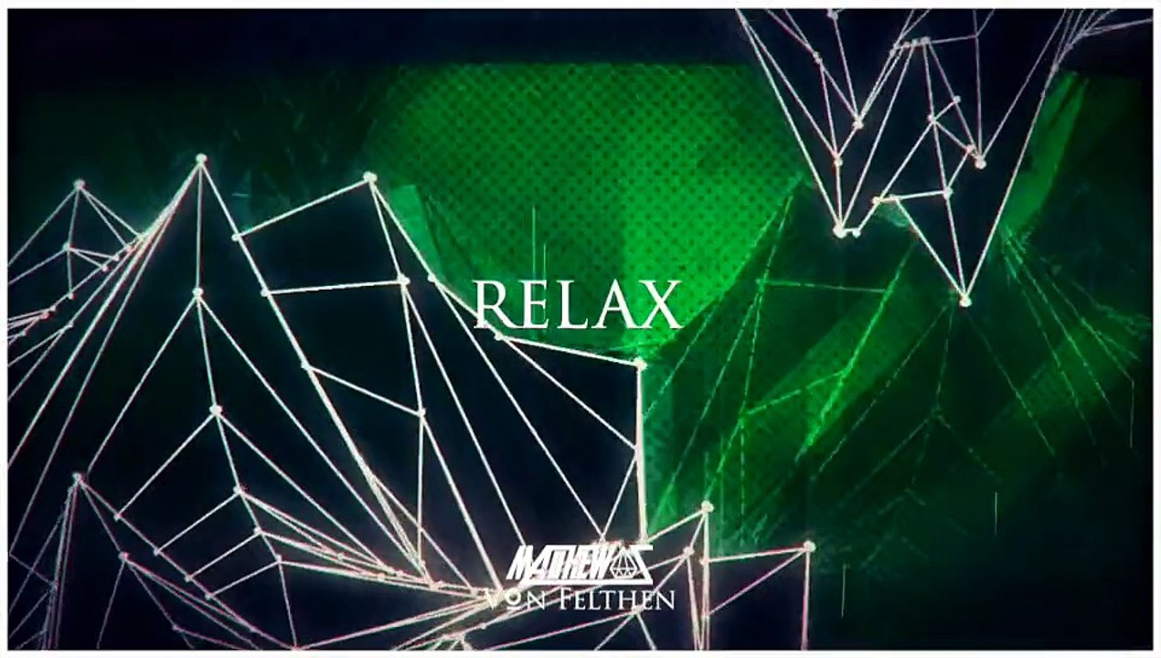 Matthew S ft Von Felthen - Relax