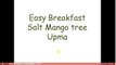 Kerala Recipes: Easy Breakfast in 5 minutes Upma - Salt mango tree