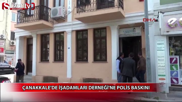 Çanakkale'de işadamları derneği'ne polis baskını
