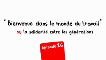 La solidarité entre les générations  - Épisode 26