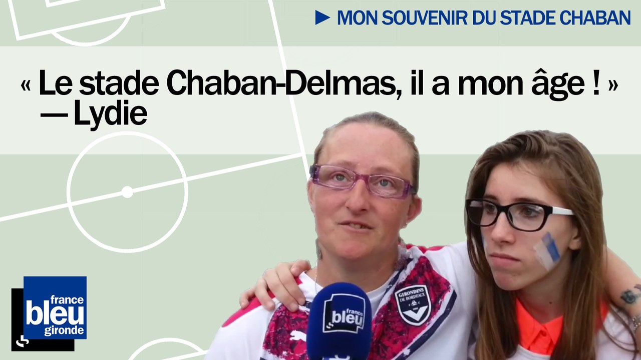 Mon souvenir du stade - Lydie : "Le stade Chaban-Delmas, il a mon âge"