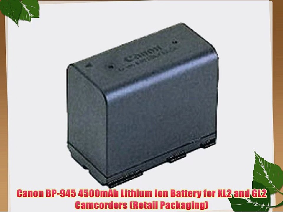 Canon BP-945 4500mAh Lithium Ion Battery for XL2 and GL2 Camcorders (Retail Packaging)