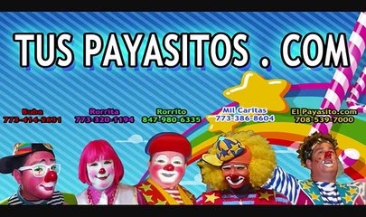 Payasos en Chicago    SUPER CHISTOSO  TUS PAYASITOS.COM 708-539-7000