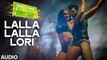 Lalla Lalla Lori (Welcome To Karachi) - Full Audio Song HD
