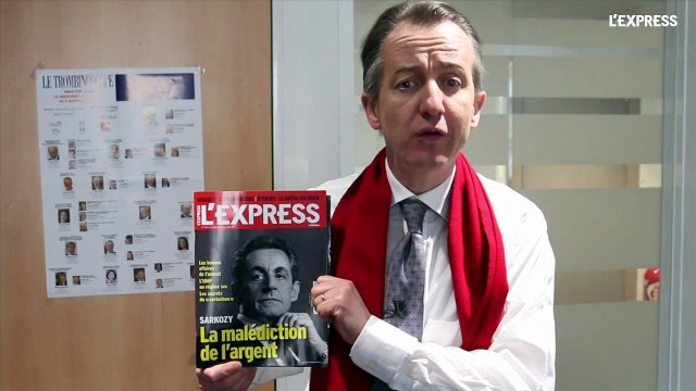 Sarkozy, la malédiction de l'argent: la Une de l'Express - L'édito de Christophe Barbier