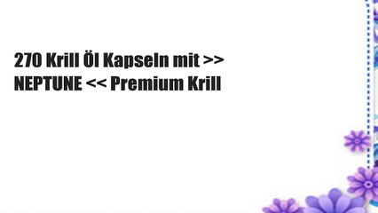 270 Krill Öl Kapseln mit >> NEPTUNE