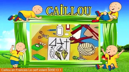 Caillou en Francais Le cerf volant S05E13 1