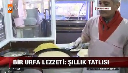 Urfa'da sıra gecelerinin vazgeçilmez lezzeti Şıllık Tatlısı nasıl yapılıyor