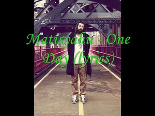 Matisyahu - One Day (lyrics)