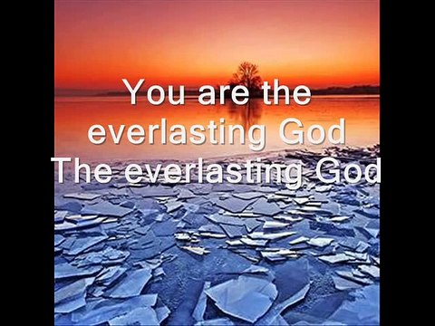 Chris Tomlin - Everlasting God (with lyrics)