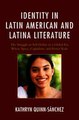 Download Identity in Latin American and Latina Literature Ebook {EPUB} {PDF} FB2