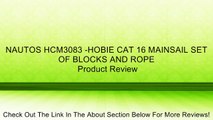 NAUTOS HCM3083 -HOBIE CAT 16 MAINSAIL SET OF BLOCKS AND ROPE Review