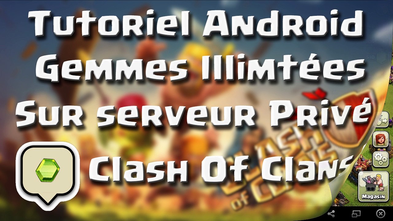 TUTO ANDROID | Gemmes illimitées sur Clash of Clans dans un serveur privé ! | FR