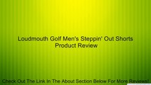 Loudmouth Golf Men's Steppin' Out Shorts Review