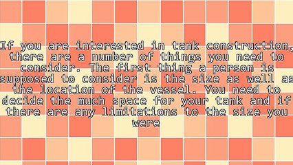 Factors To Determine For Tank Construction